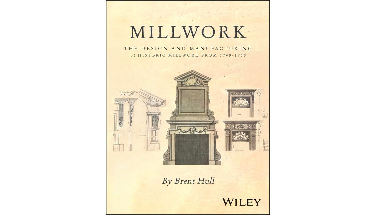 Book Review: “Millwork: Historic Millwork from 1740-1950” by Brent Hull